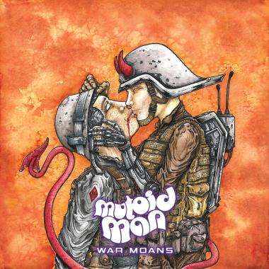 Mutoid Man -  War Moans